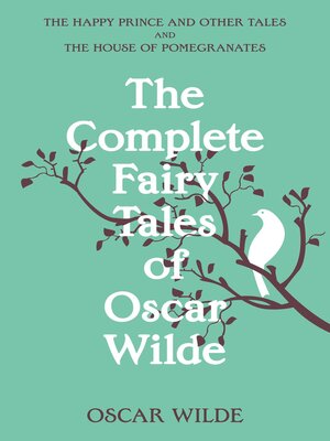 cover image of The Complete Fairy Tales of Oscar Wilde (Warbler Classics Annotated Edition)
